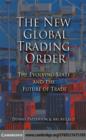 Image for The new global trading order: the evolving state and the future of trade