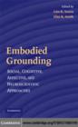 Image for Embodied grounding: social, cognitive, affective, and neuroscientific approaches