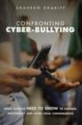 Image for Confronting cyber-bullying: what schools need to know to control misconduct and avoid legal consequences