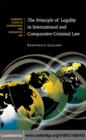 Image for The principle of legality in international and comparative criminal law