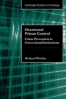 Image for Situational Prison Control: Crime Control in Correctional Institutions