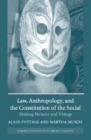 Image for Law, Anthropology and the Constitution of the Social: Making Persons and Things