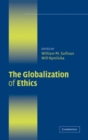 Image for The globalization of ethics: religious and secular perspectives