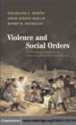 Image for Violence and social orders: a conceptual framework for interpreting recorded human history