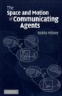 Image for The space and motion of communicating agents
