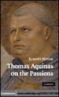 Image for Thomas Aquinas on the passions: a study of Summa theologiae : 1.2:22-48