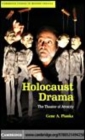 Image for Holocaust drama [electronic resource] :  the theater of atrocity /  Gene A. Plunka. 