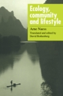 Image for Ecology, community and lifestyle: outline of an ecosophy