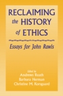 Image for Reclaiming the History of Ethics: Essays for John Rawls