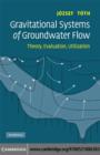 Image for Gravitational systems of groundwater flow: theory, evaluation, utilization