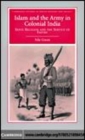 Image for Islam and the army in colonial India: Sepoy Religion in the service of Empire