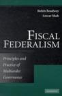 Image for Fiscal federalism: principles and practices of multiorder governance