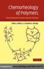 Image for Chemorheology of polymers: from fundamental principles to reactive processing