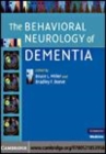 Image for The behavioral neurology of dementia