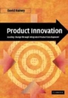 Image for Product innovation: leading change through integrated product development