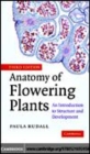 Image for Anatomy of flowering plants [electronic resource] :  an introduction to structure and development /  Paula J. Rudall. 
