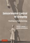 Image for Sensorimotor control of grasping: physiology and pathophysiology