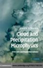 Image for Cloud and precipitation microphysics: principles and parameterizations