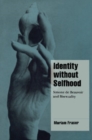 Image for Identity without selfhood: Simone de Beauvoir and bisexuality