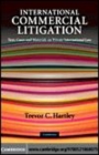 Image for International commercial litigation [electronic resource] :  text, cases and materials on private international law /  Trevor Hartley. 