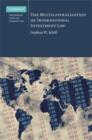 Image for The multilateralization of international investment law