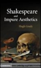 Image for Shakespeare and impure aesthetics [electronic resource] /  Hugh Grady. 