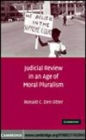 Image for Judicial review in an age of moral pluralism [electronic resource] /  Ronald C. Den Otter. 