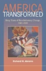 Image for America transformed: sixty years of revolutionary change, 1941-2001