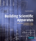 Image for Building Scientific Apparatus: A Practical Guide to Design and Construction