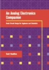 Image for An analog electronics companion: basic circuit design for engineers and scientists and introduction to SPICE simulation