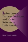 Image for Labor unions, partisan coalitions, and market reforms in Latin America