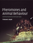 Image for Pheromones and Animal Behaviour: Communication by Smell and Taste