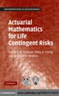 Image for Actuarial mathematics for life contingent risks