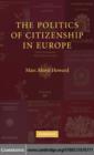 Image for The politics of citizenship in Europe