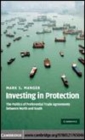 Image for Investing in protection [electronic resource] :  the politics of preferential trade agreements between North and South /  Mark S. Manger. 