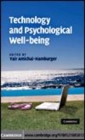Image for Technology and psychological well-being [electronic resource] /  edited by Yair Amichai-Hamburger. 