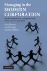 Image for Managing in the modern corporation: the intensification of managerial work in the USA, UK and Japan