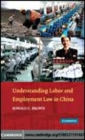 Image for Understanding labor and employment law in China [electronic resource] /  Ronald C. Brown. 