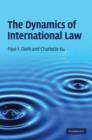 Image for The dynamics of international law
