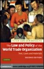 Image for The law and policy of the World Trade Organization [electronic resource] :  text, cases and materials /  Peter van den Bossche. 