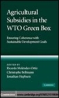 Image for Agricultural subsidies in the WTO green box: ensuring coherence with sustainable development goals