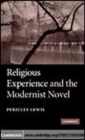 Image for Religious experience and the modernist novel [electronic resource] /  Pericles Lewis. 