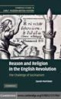 Image for Reason and religion in the English revolution: the challenge of socinianism