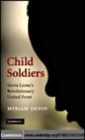 Image for Child soldiers [electronic resource] :  Sierra Leone&#39;s revolutionary united front /  Myriam Denov. 