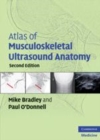 Image for Atlas of musculoskeletal ultrasound anatomy [electronic resource] /  Mike Bradley, Paul O&#39;Donnell. 