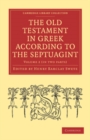 Image for The Old Testament in Greek according to the Septuagint.: (I Chronicles - Tobit part 1) : Volume 2,