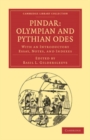 Image for Pindar: Olympian and Pythian odes : with an introductory essay, notes, and indexes