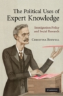 Image for Political Uses of Expert Knowledge: Immigration Policy and Social Research