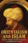 Image for Orientalism and Islam: European Thinkers On Oriental Despotism in the Middle East and India