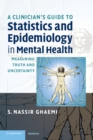 Image for Clinician&#39;s Guide to Statistics and Epidemiology in Mental Health: Measuring Truth and Uncertainty